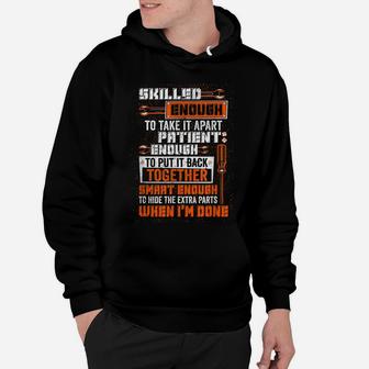 Mens Smart Enough To Hide The Extra Parts Proud Mechanic Job Hoodie | Crazezy UK