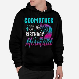 Mermaid Godmother Of The Birthday Matching Party Shirts Hoodie | Crazezy AU