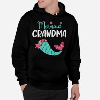 Mermaid Grandma Funny Granny Birthday Girl Gift For Women Hoodie | Crazezy