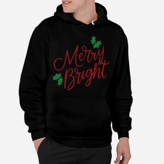 Merry And Bright Merry Christmas Holiday Cute Funny Gifts Sweatshirt Hoodie | Crazezy DE