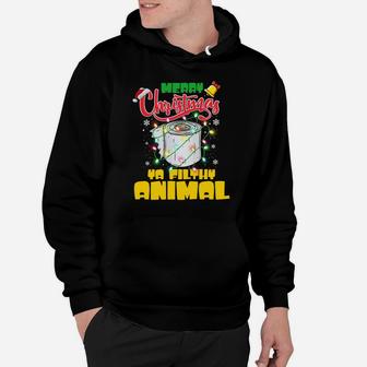 Merry Christmas Animal Filthy Ya Toilet Paper Funny Xmas Sweatshirt Hoodie | Crazezy