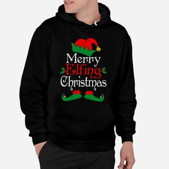 Merry Elfing Christmas Elves Gifts Funny Elf Xmas Hoodie | Crazezy DE