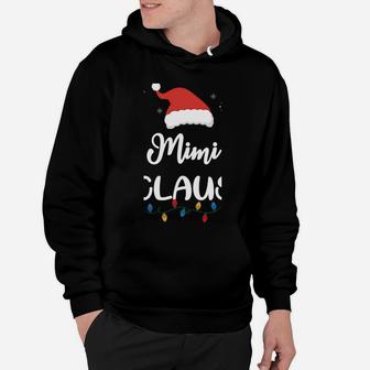 Mimi Claus Funny Christmas Matching Family Santa Gift Hoodie | Crazezy