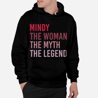 Mindy The Woman Myth Legend Personalized Name Birthday Gift Hoodie | Crazezy UK
