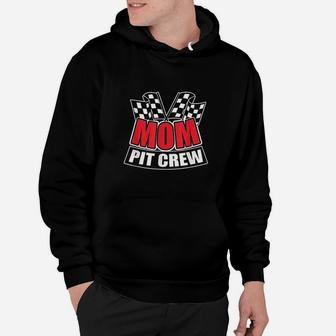 Mom Pit Crew Gift Funny Hosting Car Race Birthday Party Hoodie | Crazezy