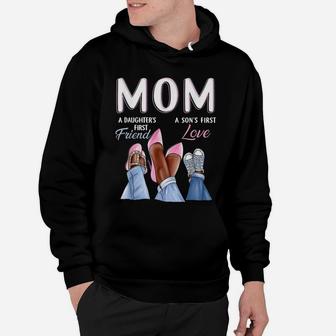Mom Son's First Love Daughter's First Friend Mother's Day Hoodie | Crazezy
