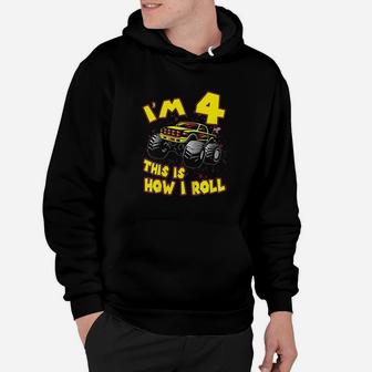Monster Truck I Am 4 This Is How I Roll Gift 4Th Birthday Hoodie | Crazezy CA