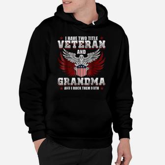 Mother's Day I Have Two Titles Veteran And Grandma Hoodie | Crazezy CA