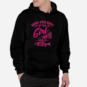 Move Over Boys Let This Girl Show You How To Fish Hoodie - Thegiftio UK