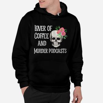 Murder Podcast Stuff True Crime Coffee Lover Cute Pink Skull Zip Hoodie Hoodie | Crazezy DE
