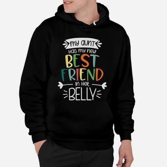 My Aunt Has My New Best Friend In Her Belly Funny Big Cousin Hoodie | Crazezy UK