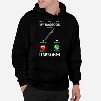 My Bassoon Is Calling And I Must Go Funny Phone Screen Humor Hoodie | Crazezy UK