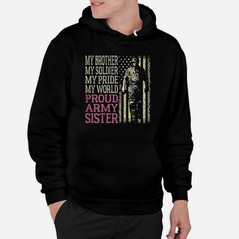 My Brother Is My Soldier Hero Proud Army Sister Military Sis Hoodie | Crazezy UK