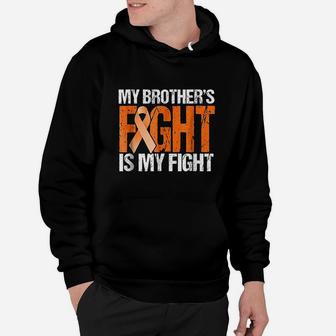 My Brothers Fight Is My Fight Leukemia Awareness Hoodie | Crazezy