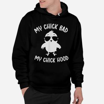 My Chick Bad My Chick Hood Funny Easter Day Hoodie | Crazezy