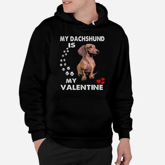 My Dachshund Is My Valentine Dachshund Valentine Hoodie - Monsterry