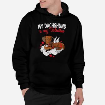 My Dachshund Is My Valentine Dog Lover Valentines Day Gift Hoodie - Monsterry