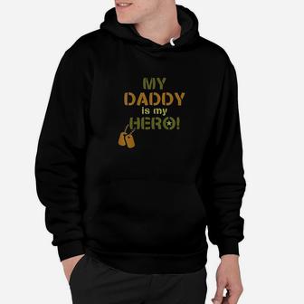 My Daddy Is My Hero Hoodie | Crazezy
