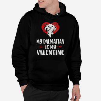 My Dalmatian Is My Valentine Hoodie - Monsterry