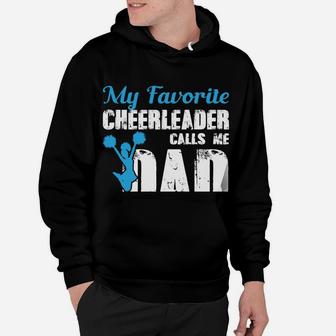 My Favorite Cheerleader Calls Me Dad Funny Cheer Dad Hoodie | Crazezy