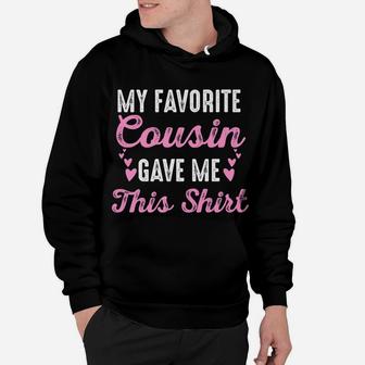 My Favorite Cousin Gave Me This Funny Birthday Hoodie | Crazezy DE