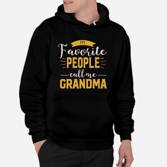 My Favorite People Call Me Grandma Hoodie | Crazezy