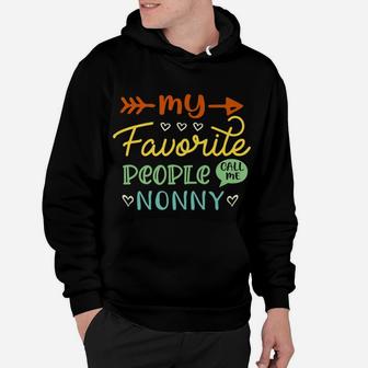 My Favorite People Call Me Nonny Cool Christmas Gift Hoodie | Crazezy DE