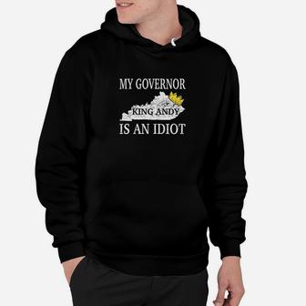 My Governor Is An Idiot Hoodie | Crazezy AU