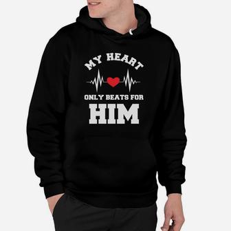 My Heart Only Beats For Him Valentine Gift Happy Valentines Day Hoodie - Seseable