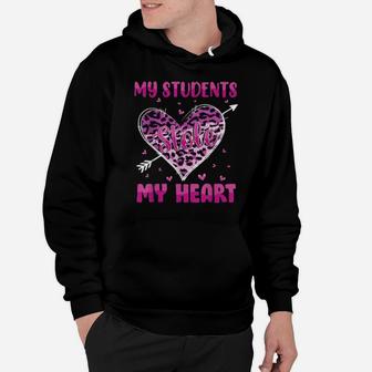 My Students Stole My Heart Shirt Teachers Valentines Leopard Hoodie - Monsterry AU