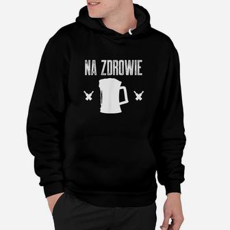 Na Zdrowie Polish Drinking Team Hoodie | Crazezy