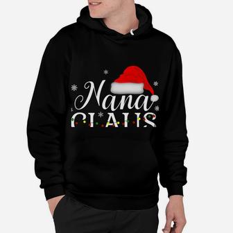 Nana Claus Funny Christmas Pajamas Matching Grandmother Gift Hoodie | Crazezy UK