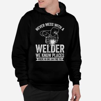 Never Mess With A Welder Welding Hoodie | Crazezy AU