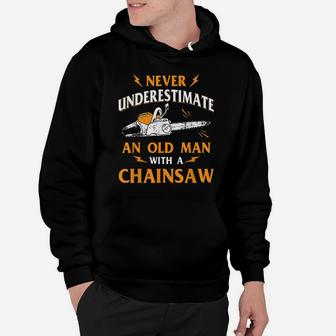 Never Underestimate An Old Man Lumberjack Chainsaw & Logger Hoodie | Crazezy