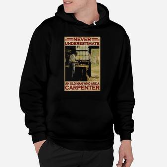 Never Underestimate An Old Man Who Are A Carpenter Hoodie - Monsterry DE
