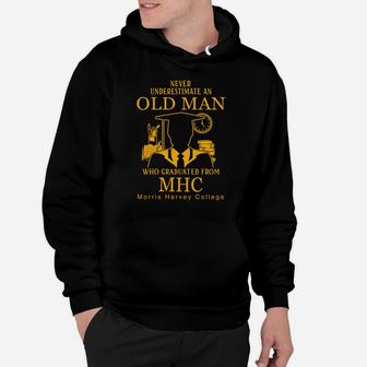 Never Underestimate An Old Man Who Graduated From Morris Harvey College Hoodie - Thegiftio UK