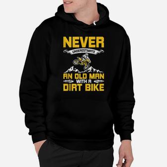 Never Underestimate An Old Man With A Dirt Bike Hoodie - Monsterry CA