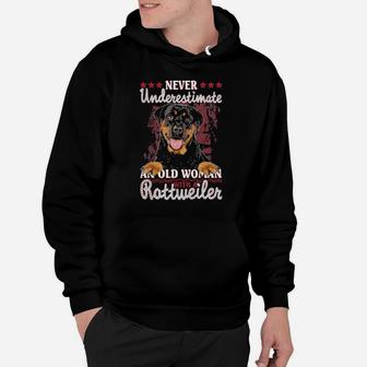 Never Underestimate An Old Woman With A Rottweiler Hoodie - Monsterry