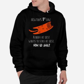 Newton First Law Cat Body At Rest Physics Funny Gift Idea Hoodie | Crazezy