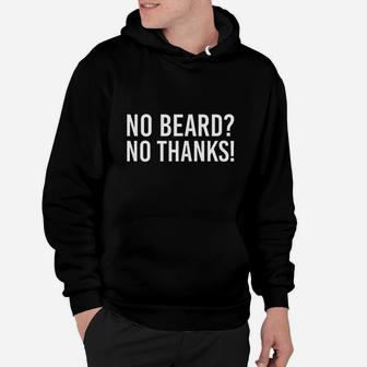 No Beard No Thanks Funny Beard Hoodie | Crazezy UK