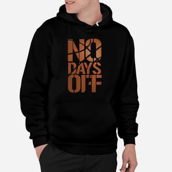 No Days Off Basketball Hoodie - Thegiftio
