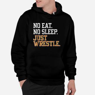 No Eat Sleep Just Wrestle Repeat Hoodie | Crazezy CA