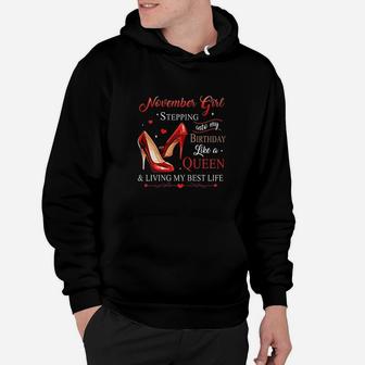 November Girl Stepping Into My Birthday Like A Queen Hoodie | Crazezy DE