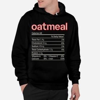Oatmeal Nutrition Facts Funny Thanksgiving Christmas Food Hoodie | Crazezy UK