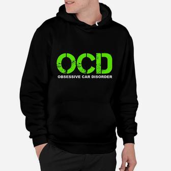 Ocd Obsessive Car Disorder - Funny Car Lover Gift Hoodie | Crazezy