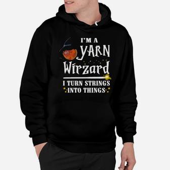 Official I'm A Yarn Wizard I Turn Strings Into Things Hoodie - Monsterry DE