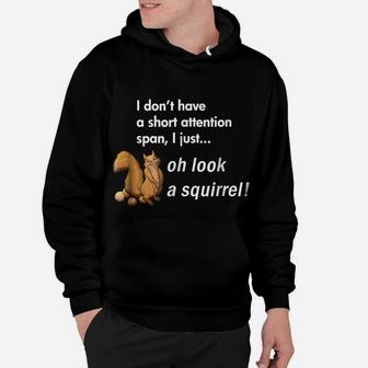 Oh Look A Squirrel Funny Adhd Animal Humor Shirt Hoodie | Crazezy AU