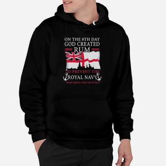 On The 8Th Day God Created Rum To Prevent The Royal Navy From Taking Over The World Hoodie - Monsterry UK