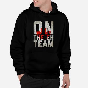 On The Eh Team Canadian Flag Hoodie | Crazezy AU