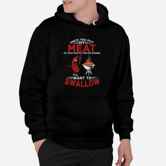 Once You Put My Meat In Your Mouth Hoodie | Crazezy CA
